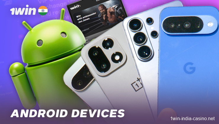 Android phones compatible with the 1win app