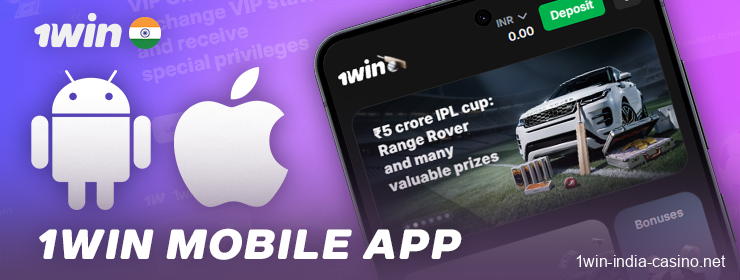The 1Win app for iOS and Android