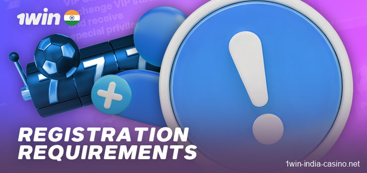 Read the Requirements for registering with 1win India